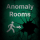 Anomaly Rooms