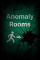 Anomaly Rooms