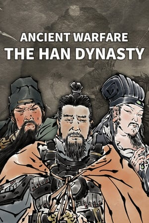Ancient Warfare: The Han Dynasty