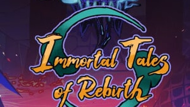 Immortal Tales of Rebirth
