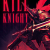 KILL KNIGHT