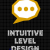 Intuitive Level Design
