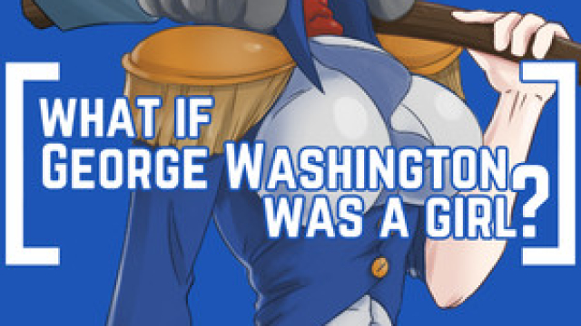 What if George Washington was a Girl?