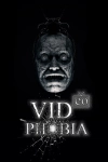 VIDeoPHOBIA