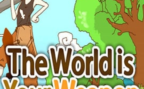 The World is Your Weapon