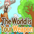 The World is Your Weapon