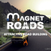 Magnet Roads