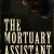 The Mortuary Assistant
