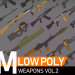 Low Poly Weapons VOL.2