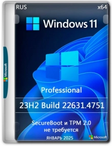 Windows 11 Pro 23H2 Build 22631.4751 Full Январь 2025