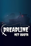 Dreadline: Net Quota