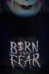 Born Into Fear